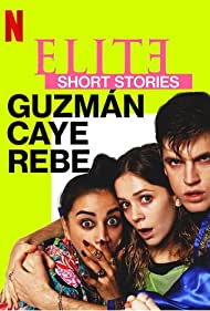 مسلسل Elite Short Stories: Guzmán Caye Rebe مترجم كامل