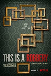 مسلسل This Is a Robbery: The World’s Greatest Art Heist مترجم الموسم الأول كامل